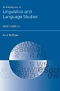 Livre Relié An Introduction to Linguistics and Language Studies 2/e de Anne McCabe
