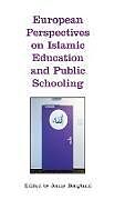 Livre Relié European Perspectives on Islamic Education and Public Schooling de 