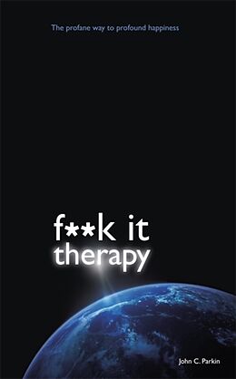 Couverture cartonnée Fuck it Therapy de John Parkin