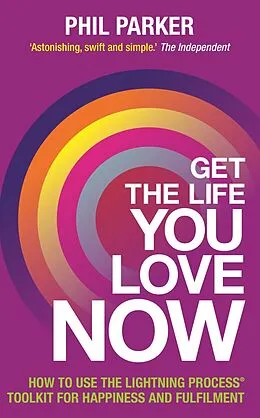 E-Book (epub) Get the Life You Love, Now von Phil Parker