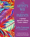 E-Book (epub) Artist's Way for Parents von Julia Cameron