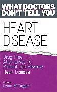 Kartonierter Einband Heart Disease von Lynne McTaggart