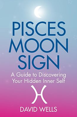 E-Book (epub) Pisces Moon Sign von David Wells