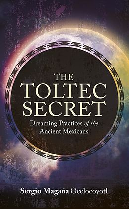 eBook (epub) The Toltec Secret de Sergio Magana