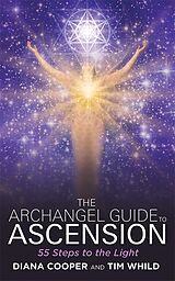 eBook (epub) The Archangel Guide to Ascension de Diana Cooper, Tim Whild