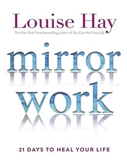 Couverture cartonnée Mirror Work de Louise Hay