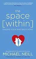 E-Book (epub) The Space Within von Michael Neill