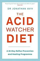 Kartonierter Einband (Kt) The Acid Watcher Diet von Jonathan Aviv