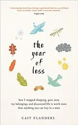 Kartonierter Einband The Year of Less von Cait Flanders