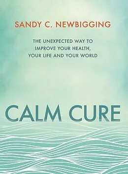E-Book (epub) Calm Cure von Sandy C. Newbigging
