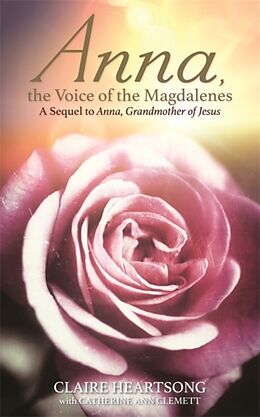 Couverture cartonnée Anna, the Voice of the Magdalenes de Claire Heartsong, Catherine Ann Clemett