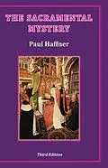 E-Book (epub) The Sacramental Mystery von Paul Haffner
