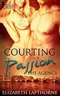 E-Book (epub) Courting Passion von Elizabeth Lapthorne