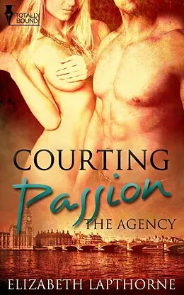 E-Book (epub) Courting Passion von Elizabeth Lapthorne