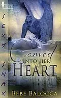 ePUB Carved into Her Heart von Bebe Balocca