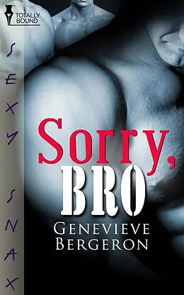 E-Book (epub) Sorry, Bro von Genevieve Bergeron