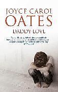 Couverture cartonnée Daddy Love de Joyce Carol Oates