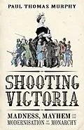 E-Book (epub) Shooting Victoria von Paul Thomas Murphy