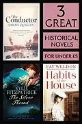 E-Book (epub) 3 Great Historical Novels von Fay Weldon, Kylie Fitzpatrick, Sarah Quigley