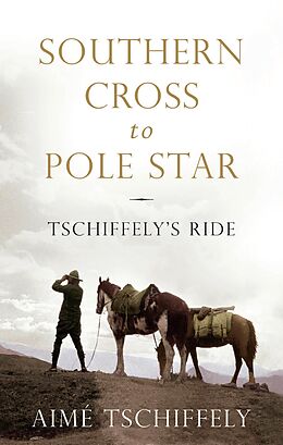 eBook (epub) Southern Cross to Pole Star de Aimé Tschiffely