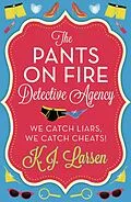 E-Book (epub) The Pants On Fire Detective Agency - Box Set von K. J. Larsen
