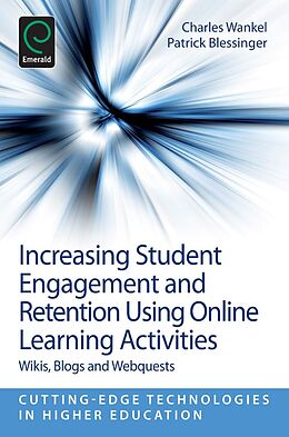 E-Book (epub) Increasing Student Engagement and Retention Using Online Learning Activities von Unknown