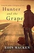 Kartonierter Einband Hunter and the Grape von Eoin C. Macken