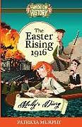 Couverture cartonnée The Easter Rising 1916: Molly's Diary de Patricia Murphy