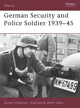 E-Book (epub) German Security and Police Soldier 1939-45 von Gordon Williamson