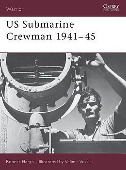 E-Book (epub) US Submarine Crewman 1941-45 von Robert Hargis