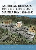E-Book (epub) American Defenses of Corregidor and Manila Bay 1898-1945 von Mark Berhow, Terrance McGovern