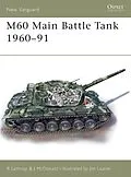 E-Book (pdf) M60 Main Battle Tank 1960-91 von Richard Lathrop, John Mcdonald
