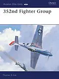 E-Book (epub) 352nd Fighter Group von Tom Ivie