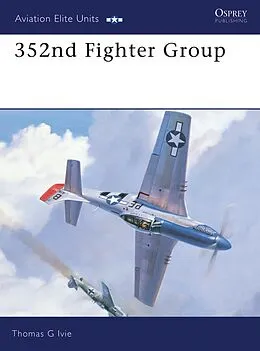 E-Book (epub) 352nd Fighter Group von Tom Ivie