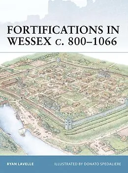 E-Book (epub) Fortifications in Wessex c. 800-1066 von Ryan Lavelle