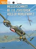 E-Book (pdf) Messerschmitt Bf 110 Zerstörer Aces of World War 2 von John Weal