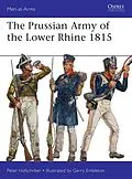 E-Book (epub) The Prussian Army of the Lower Rhine 1815 von Peter Hofschröer
