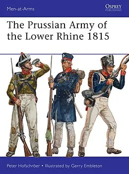 E-Book (epub) The Prussian Army of the Lower Rhine 1815 von Peter Hofschröer