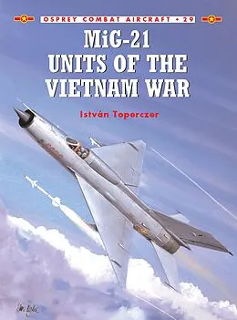 E-Book (epub) MiG-21 Units of the Vietnam War von István Toperczer