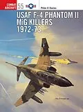 E-Book (epub) USAF F-4 Phantom II MiG Killers 1972-73 von Peter E. Davies
