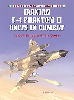 E-Book (epub) Iranian F-4 Phantom II Units in Combat von Farzad Bishop, Tom Cooper