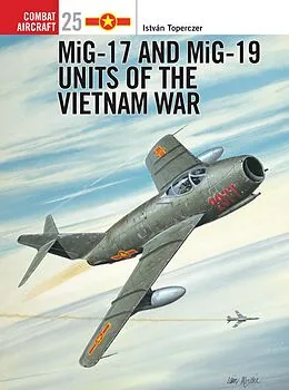 E-Book (pdf) MiG-17 and MiG-19 Units of the Vietnam War von István Toperczer