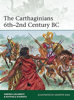 E-Book (pdf) The Carthaginians 6th-2nd Century BC von Andrea Salimbeti, Raffaele D'Amato