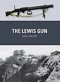 E-Book (epub) The Lewis Gun von Neil Grant