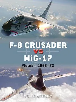 E-Book (pdf) F-8 Crusader vs MiG-17 von Peter Mersky