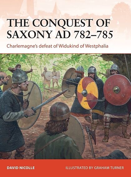 The Conquest of Saxony AD 782785