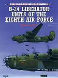 E-Book (epub) B-24 Liberator Units of the Eighth Air Force von Robert F Dorr