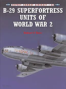 E-Book (epub) B-29 Superfortress Units of World War 2 von Robert F Dorr