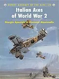 E-Book (epub) Italian Aces of World War 2 von Giorgio Apostolo, Giovanni Massimello