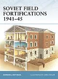 E-Book (epub) Soviet Field Fortifications 1941-45 von Gordon L. Rottman